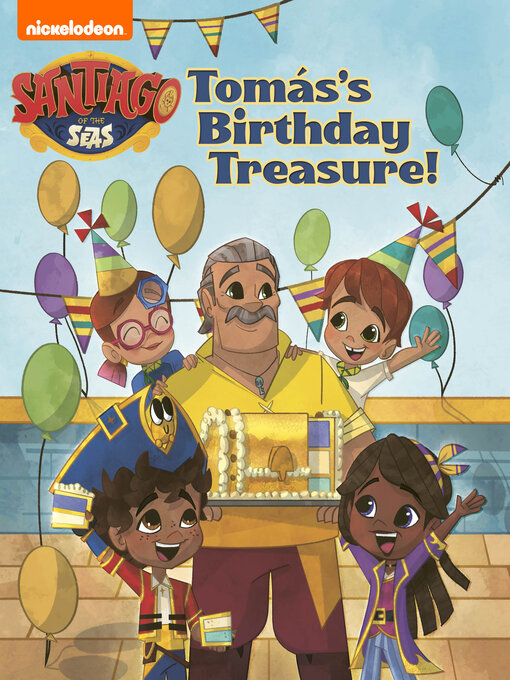 Title details for Tomás's Birthday Treasure (Santiago of the Seas) by Nickelodeon Publishing - Available